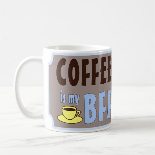 Koffie is mijn BFF Koffiemok (Links)