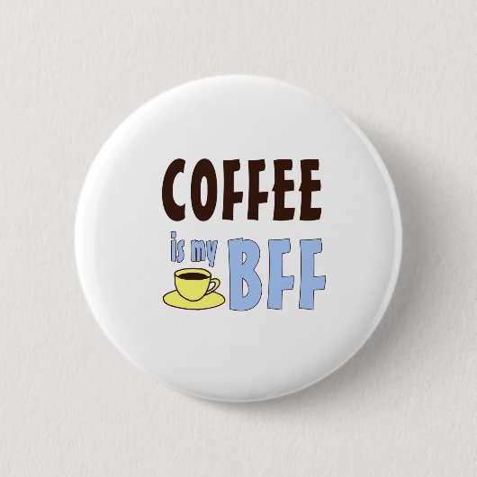 Koffie is mijn BFF Ronde Button 5,7 Cm (Voorkant)