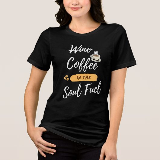 Koffie is mijn brandstof | Grappige gekruiste wijn Tri-Blend Shirt (Voorkant)