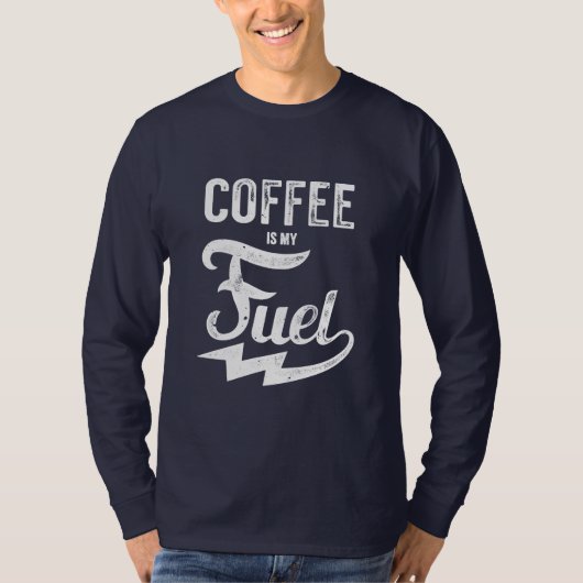 Koffie Is Mijn Brandstof T-shirt (Voorkant)