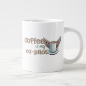 Koffie is mijn co-piloot grote koffiekop (Rechts)