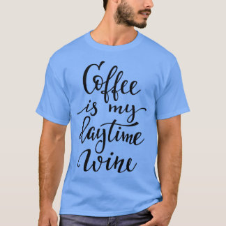 Koffie is mijn dagwijn t-shirt