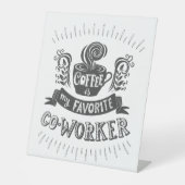 Koffie is mijn favoriete collega reclamebord met voetstuk (Voorkant)