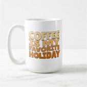 Koffie is mijn favoriete vakantie koffiemok (Links)