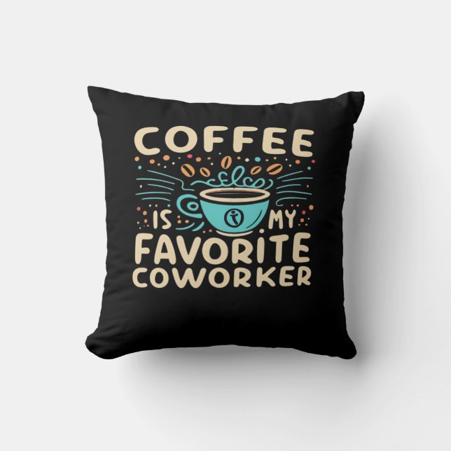 Koffie is mijn favoriete virale collega kussen (Voorkant)