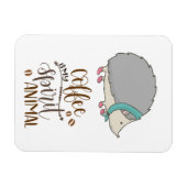 Koffie is Mijn Geest Dier Egel Magneet (Horizontaal)