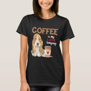 Koffie is mijn liefde Taal Basset Hound Puppy T-shirt