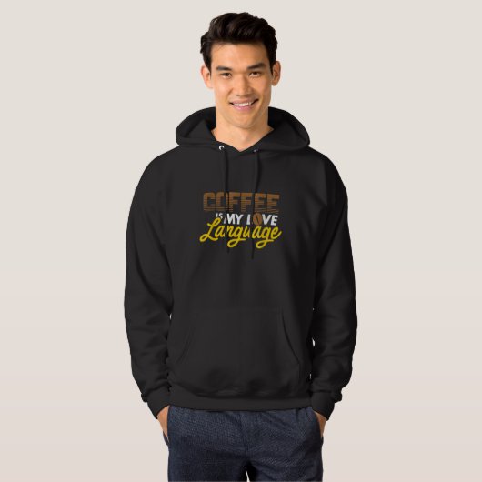 Koffie is mijn liefde taal koffie = liefde hoodie (Voorkant volledig)