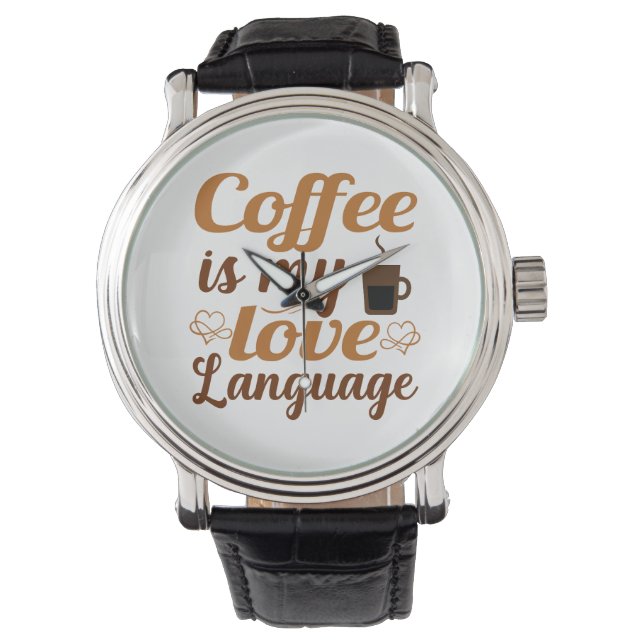 Koffie is mijn liefdestaal horloge (Voorkant)
