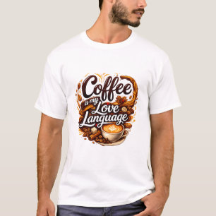 Koffie is mijn liefdestaal – Koffieliefhebber cita T-shirt