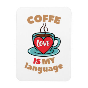 Koffie is mijn liefdestaal magneet