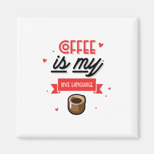 Koffie is mijn liefdestaal magneet