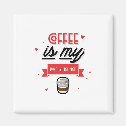 Koffie is mijn liefdestaal magneet (Voorkant)