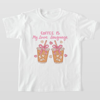 Koffie Is Mijn Liefdestaal – Mooie Meisjesachtige T-shirt