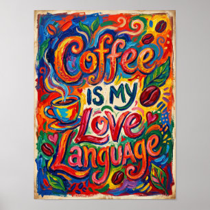 koffie is mijn liefdestaal poster