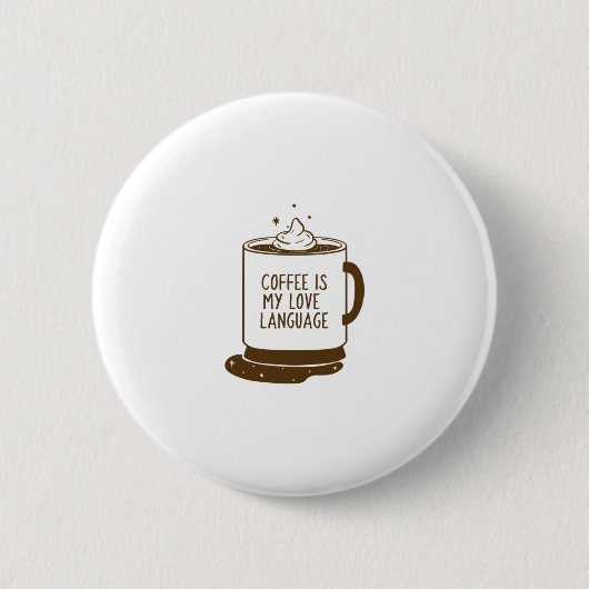 Koffie is mijn liefdestaal ronde button 5,7 cm (Voorkant)