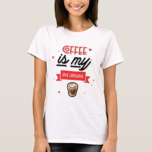 Koffie is mijn liefdestaal t-shirt