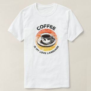 Koffie is mijn liefdestaal t-shirt
