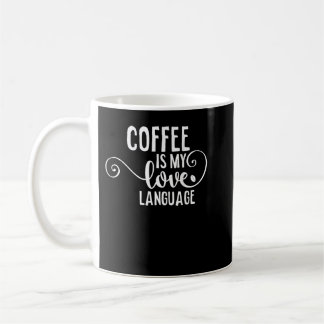Koffie is mijn liefdestaal T-shirt Caffeine Addict Koffiemok