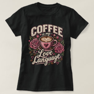 Koffie is mijn liefdestaal T-shirt, vintage roze r T-shirt