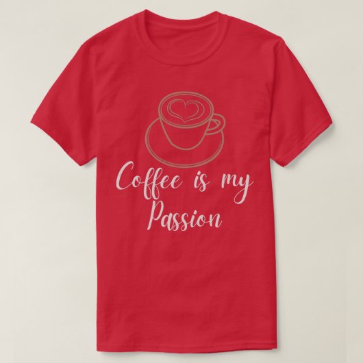 Koffie is mijn passie t-shirt (Design voorkant)