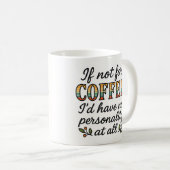 Koffie is mijn persoonlijkheid koffiemok (Voorkant rechts)