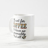 Koffie is mijn persoonlijkheid koffiemok (Voorkant links)