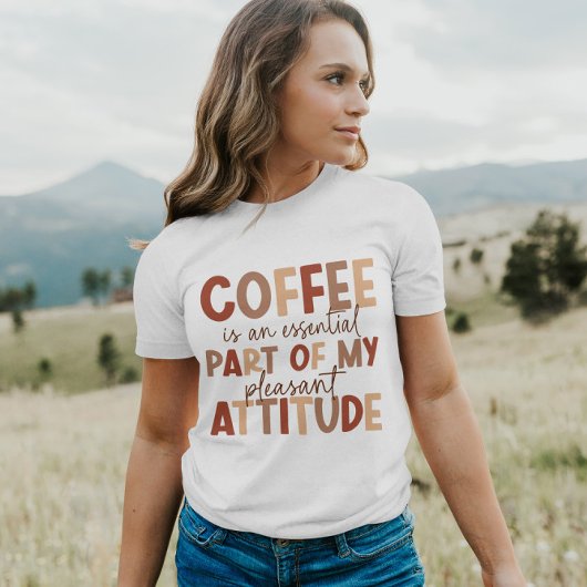 Koffie is mijn plezierige houding | Vrouwen T-Shir T-shirt