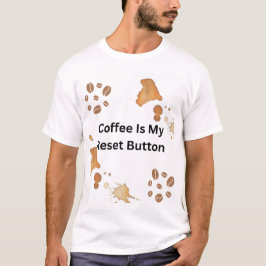 Koffie Is Mijn Resetknop Typography T-Shirt voor C
