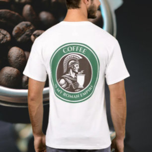Koffie is mijn Romeinse Rijk T-shirt