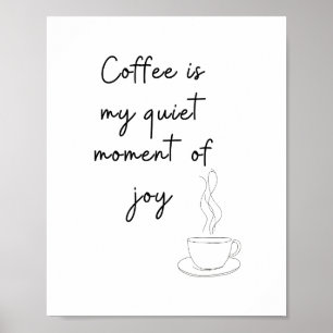 Koffie Is Mijn Stille Moment van Geluk – Minimalis Poster