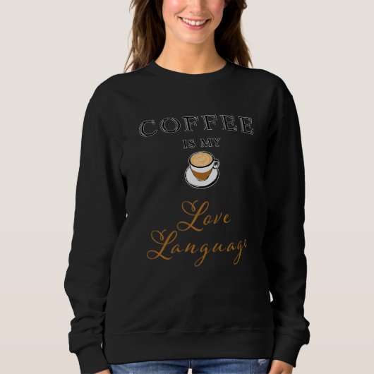 Koffie is mijn talenkoffie trui (Voorkant)