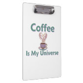 Koffie is mijn universum klembord (Rechts)