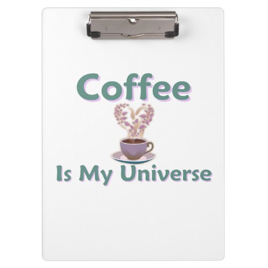 Koffie is mijn universum klembord (Voorkant)
