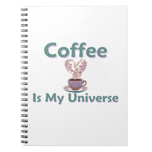 Koffie is mijn universum notitieboek (Voorkant)