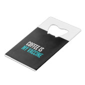 Koffie is mijn vaccin creditkaart flessenopener (Achterkant Gekanteld)