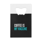 Koffie is mijn vaccin creditkaart flessenopener (Achterkant)