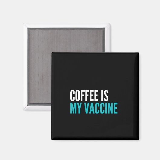 Koffie is mijn vaccin magneet (Voorkant / Achterkant)