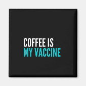Koffie is mijn vaccin magneet (Voorkant)