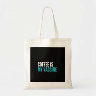 Koffie is mijn vaccin tote bag