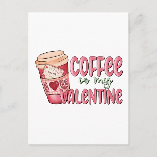 Koffie Is Mijn Valentijn Briefkaart (Voorkant)