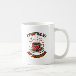 Koffie is mijn Valentijn – de perfecte Mok voor Co