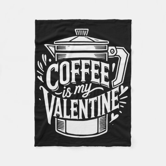 Koffie Is Mijn Valentijn Fleece Deken (Voorkant)
