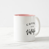 Koffie is mijn Valentijn Funny Humor Script Tweekleurige Koffiemok (Voorkant rechts)