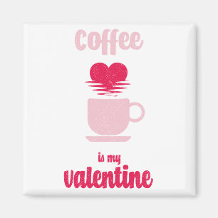 Koffie is mijn Valentijn Funny valentijn gift Magneet