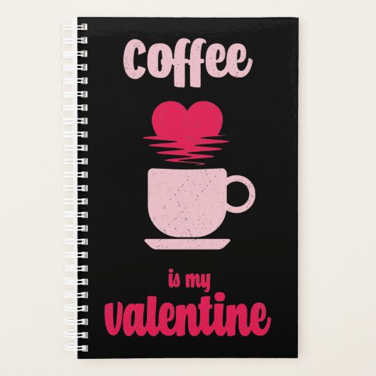 Koffie is mijn Valentijn | Funny valentijn gift Planner (Voorkant)