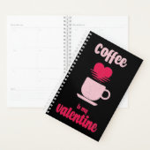 Koffie is mijn Valentijn | Funny valentijn gift Planner (Display)