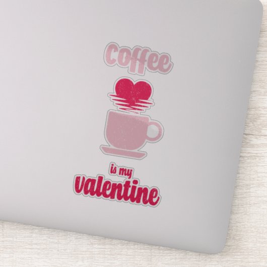 Koffie is mijn Valentijn | Funny valentijn gift Sticker (Detail)