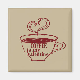 Koffie is mijn valentijn grappig magneet