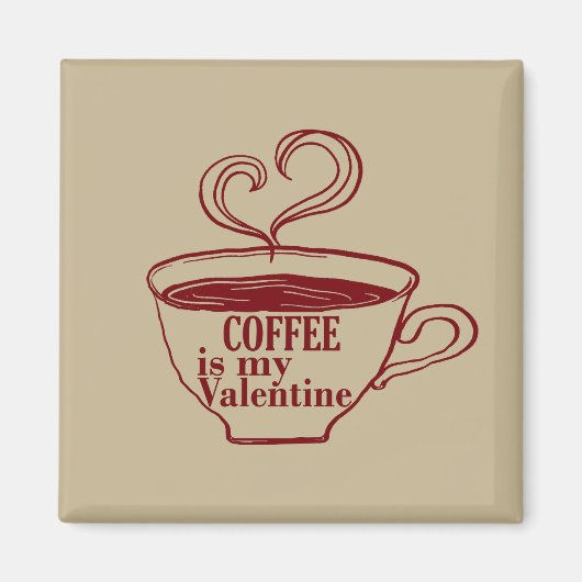 Koffie is mijn valentijn grappig magneet (Voorkant)